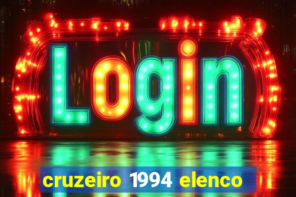 cruzeiro 1994 elenco
